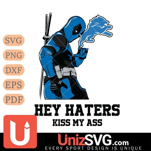 Detroit Lions Deadpool Hey Haters Kiss My Ass