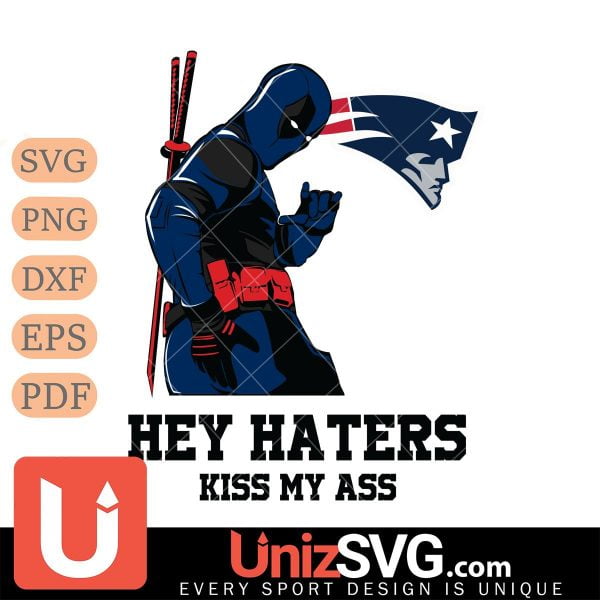 New England Patriots Deadpool Hey Haters Kiss My Ass