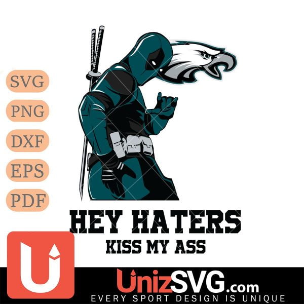 Philadelphia Eagles Deadpool Hey Haters Kiss My Ass