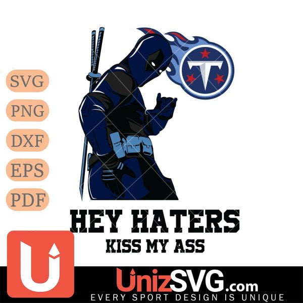 Tennessee Titans Deadpool Hey Haters Kiss My Ass